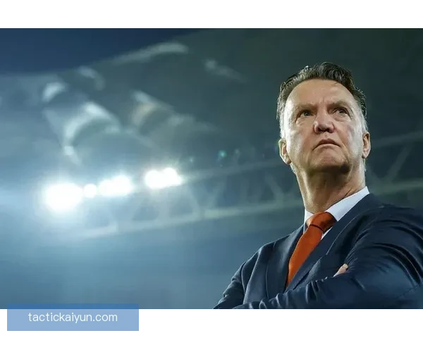 范加尔职业轨迹分析：教练生涯中的成就与挑战转折点